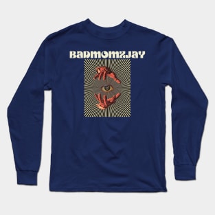 Hand Eyes badmomzjay Long Sleeve T-Shirt